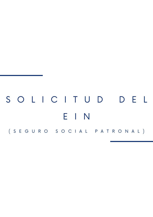 Solicitud del EIN ( Seguro Social Patronal)